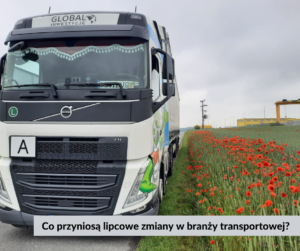 Co przyniosą lipcowe zmiany w branży transportowej?