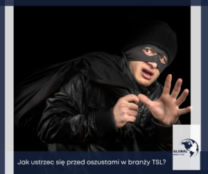 Jak ustrzec się przed oszustami w branży TSL.