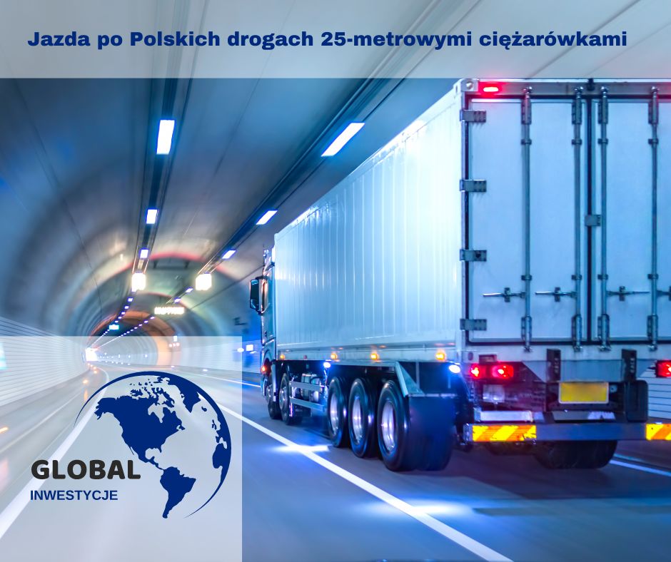Jazda po Polskich drogach 25-metrowymi ciężarówkami