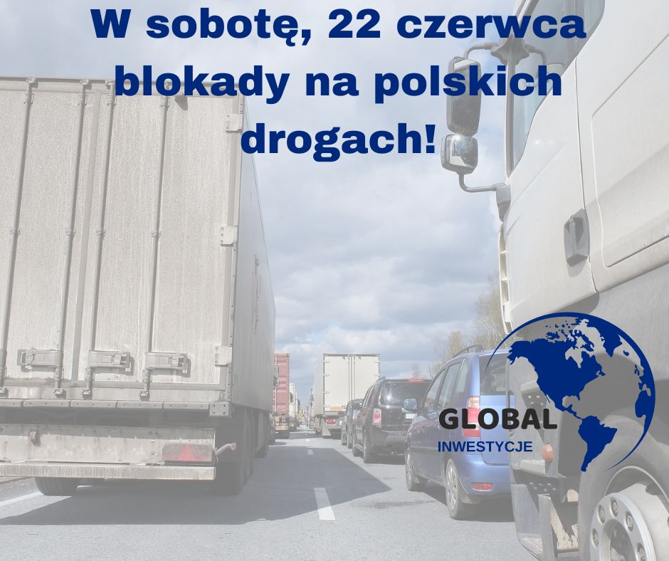 22 czerwca, blokady na polskich drogach!